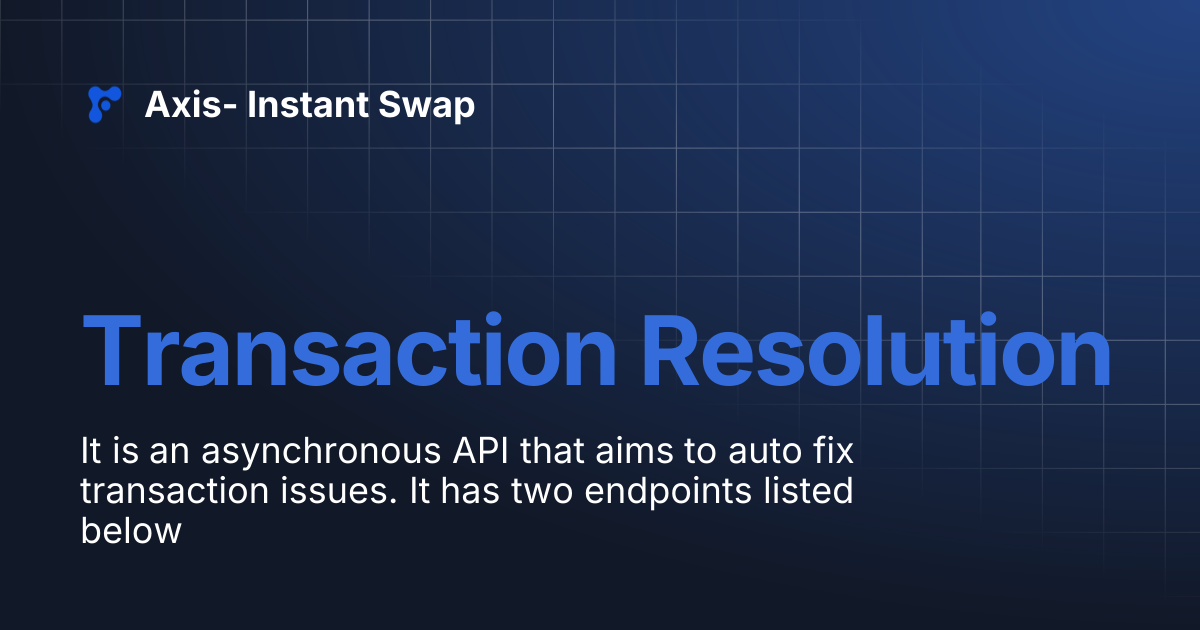 Transaction Resolution | Axis- Instant Swap