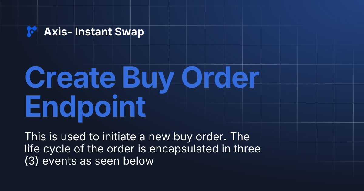 Create Buy Order Endpoint | Axis- Instant Swap